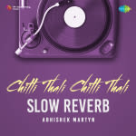 Chitti Thali Chitti Thali - Slow Reverb