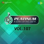 Platinum Song Of The Day Vol. 107
