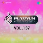 Platinum Song Of The Day Vol. 137