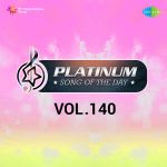 Platinum Song Of The Day Vol. 140