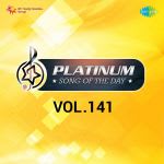 Platinum Song Of The Day Vol. 141