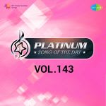 Platinum Song Of The Day Vol. 143