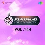Platinum Song Of The Day Vol. 144