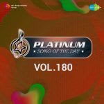 Platinum Song Of The Day Vol. 180