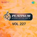 Platinum Song Of The Day Vol. 227