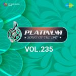 Platinum Song Of The Day Vol. 235