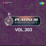 Platinum Song Of The Day Vol. 303