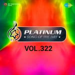 Platinum Song Of The Day Vol. 322