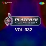 Platinum Song Of The Day Vol. 332