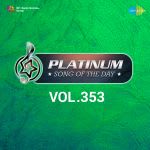 Platinum Song Of The Day Vol. 353