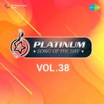 Platinum Song Of The Day Vol. 38