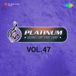 Platinum Song Of The Day Vol. 47