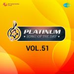 Platinum Song Of The Day Vol. 51