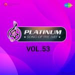 Platinum Song Of The Day Vol. 53