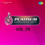 Platinum Song Of The Day Vol. 79