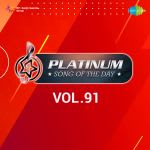 Platinum Song Of The Day Vol. 91