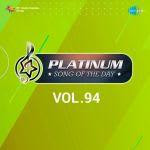 Platinum Song Of The Day Vol. 94