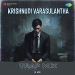 Krishnudi Varasulantha - Trap Mix