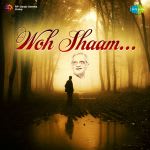 Woh Shaam - Gulzar