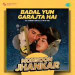 Badal Yun Garajta Hai - Monsoon Jhankar
