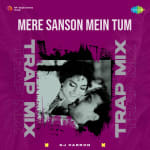 Mere Sanson Mein Tum - Indian Trap