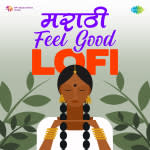 Marathi Feel Good Lofi