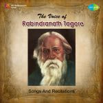 Voice Of Rabindranath Tagore Songs And Recitations