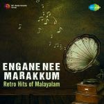 Engane Nee Marakkum - Retro Hits of Malayalam