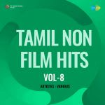 Tamil Non-Film Hits Vol-8