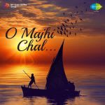 O Majhi Chal - Boat Songs