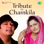 Tribute To Chamkila - Kulwinder Dhanoa And Sudesh Kumari