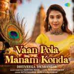 Vaan Pola Manam Konda - Dheiveega Swarangal