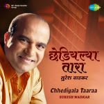 Chhediyala Taaraa Suresh Wadkar