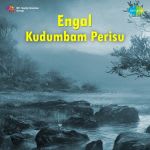 Engal Kudumbam Perisu