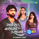 Aashiq Nasa Ma Nai To Kasa Ma Nai - DJ MIX