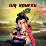 Om Ganesh - (Ganesh Songs)