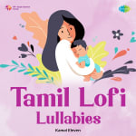 Tamil Lofi Lullabies