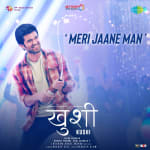 Meri Jaane Man - Kushi