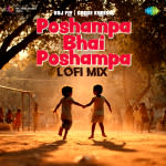Poshampa Bhai Poshampa Lofi Mix