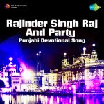 Rajinder Singh Raj And Party - Punjabi Devotional Song