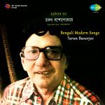 Bengali Modern Songs Tarun Banerjee
