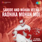 Sarod, Mohan Veena - Sangeetacharaya Pt. Radhika Mohan Maitra