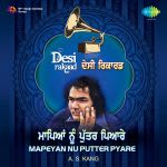 Desi Raakad As Kang Mapeyan Nu Putter Pyare