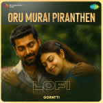 Oru Murai Piranthen - Lofi