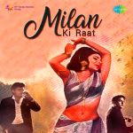 Milan Ki Raat