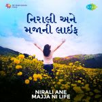 Nirali Ane Majja Ni Life