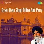 Gyani Daya Singh Dilbar And Party