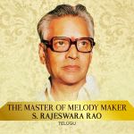 The Master of Melody Maker - S. Rajeswara Rao
