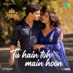 Tu Hain Toh Main Hoon - Sky Force
