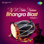 Ajj Vi Nahin Nachana Bhangra Blast Volume 1